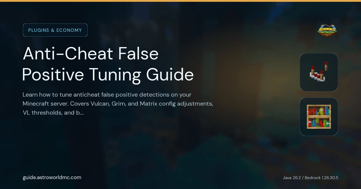 Anti-Cheat False Positive Tuning Guide: Learn how to tune anticheat false positive detections on your Minecraft server. Covers Vulcan, Grim, and Matrix config adjustments, VL thresholds, and bypass permissions for safe activities.