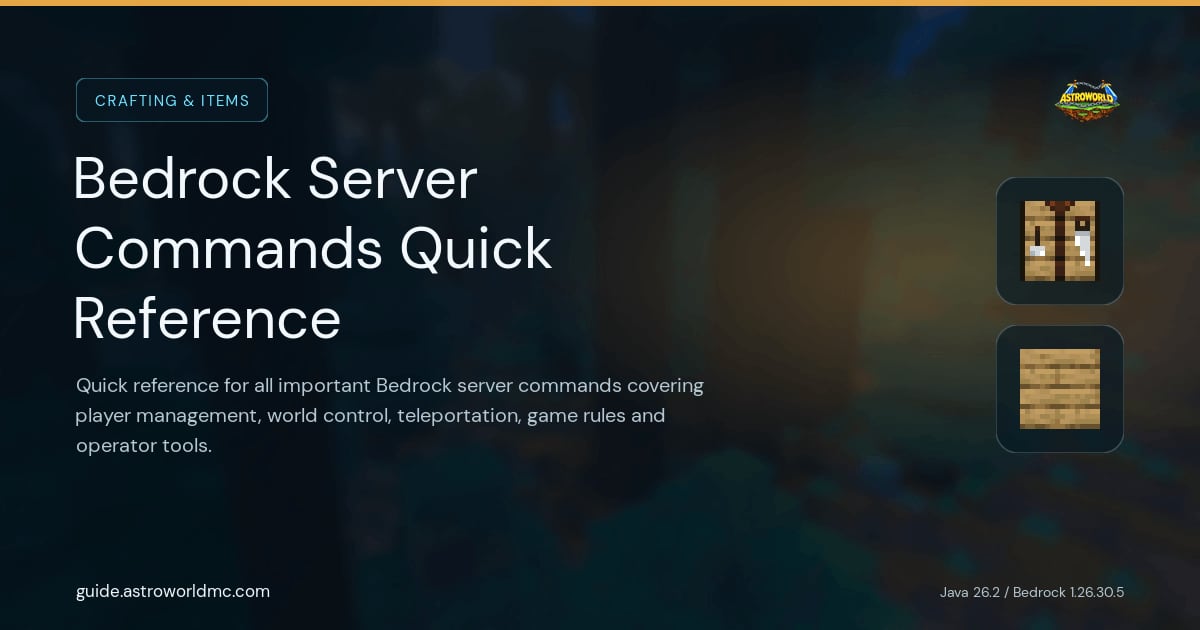 Bedrock Server Commands Quick Reference: Quick reference for all important Bedrock server commands covering player management, world control, teleportation, game rules and operator tools.