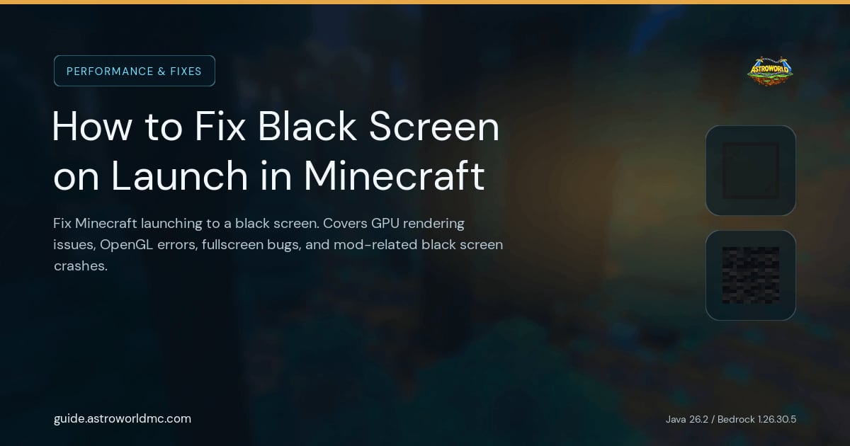 How to Fix Black Screen on Launch in Minecraft: Fix Minecraft launching to a black screen. Covers GPU rendering issues, OpenGL errors, fullscreen bugs, and mod-related black screen crashes.