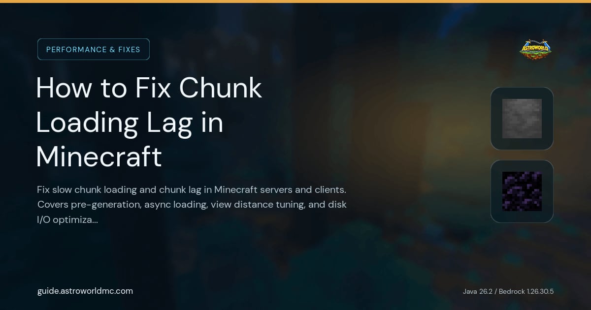 How to Fix Chunk Loading Lag in Minecraft: Fix slow chunk loading and chunk lag in Minecraft servers and clients. Covers pre-generation, async loading, view distance tuning, and disk I/O optimization.