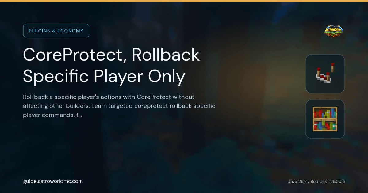 CoreProtect, Rollback Specific Player Only: Roll back a specific player's actions with CoreProtect without affecting other builders. Learn targeted coreprotect rollback specific player commands, filters, and safety checks.