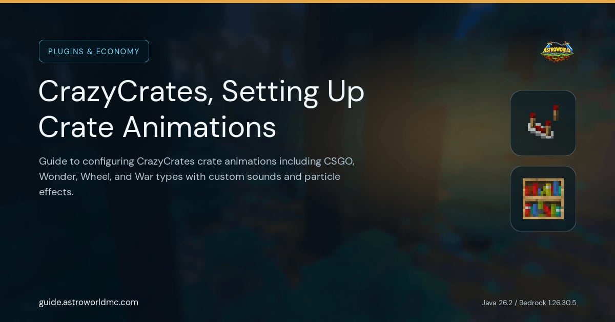 CrazyCrates, Setting Up Crate Animations: Guide to configuring CrazyCrates crate animations including CSGO, Wonder, Wheel, and War types with custom sounds and particle effects.