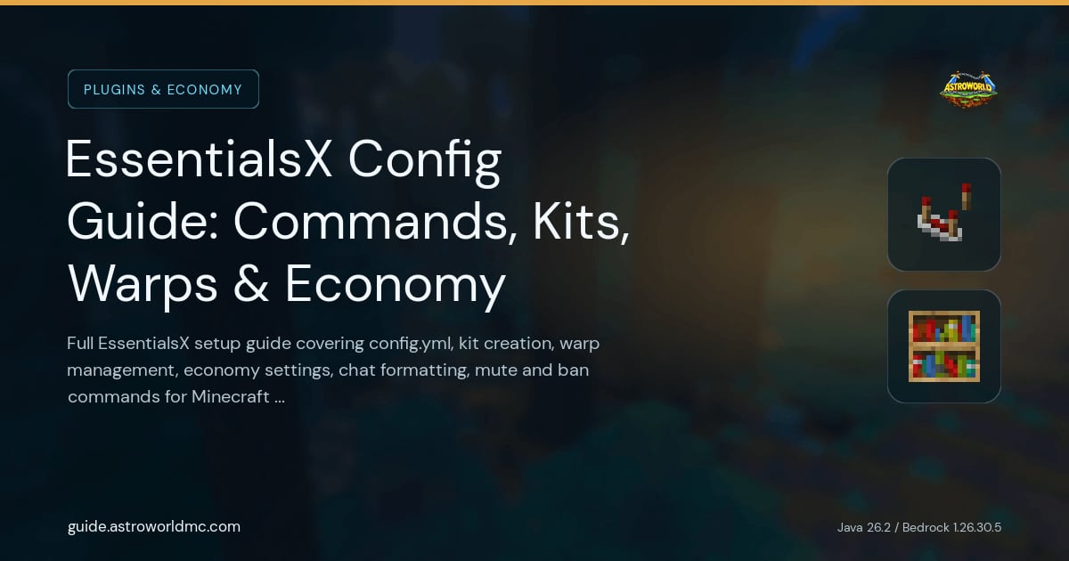 EssentialsX Config Guide: Commands, Kits, Warps & Economy: Full EssentialsX setup guide covering config.yml, kit creation, warp management, economy settings, chat formatting, mute and ban commands for Minecraft servers.