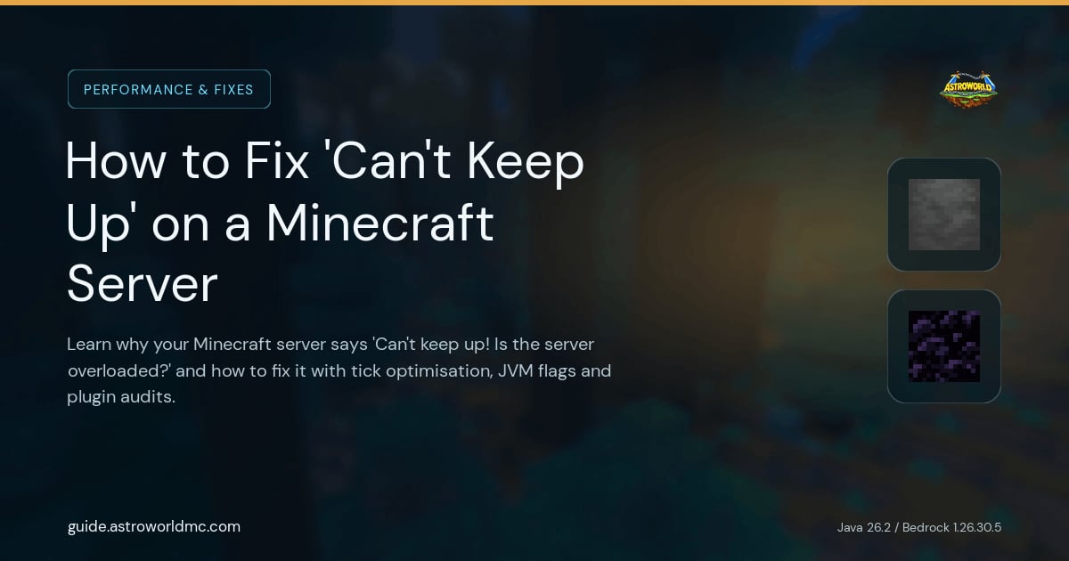 How to Fix 'Can't Keep Up' on a Minecraft Server: Learn why your Minecraft server says 'Can't keep up! Is the server overloaded?' and how to fix it with tick optimisation, JVM flags and plugin audits.
