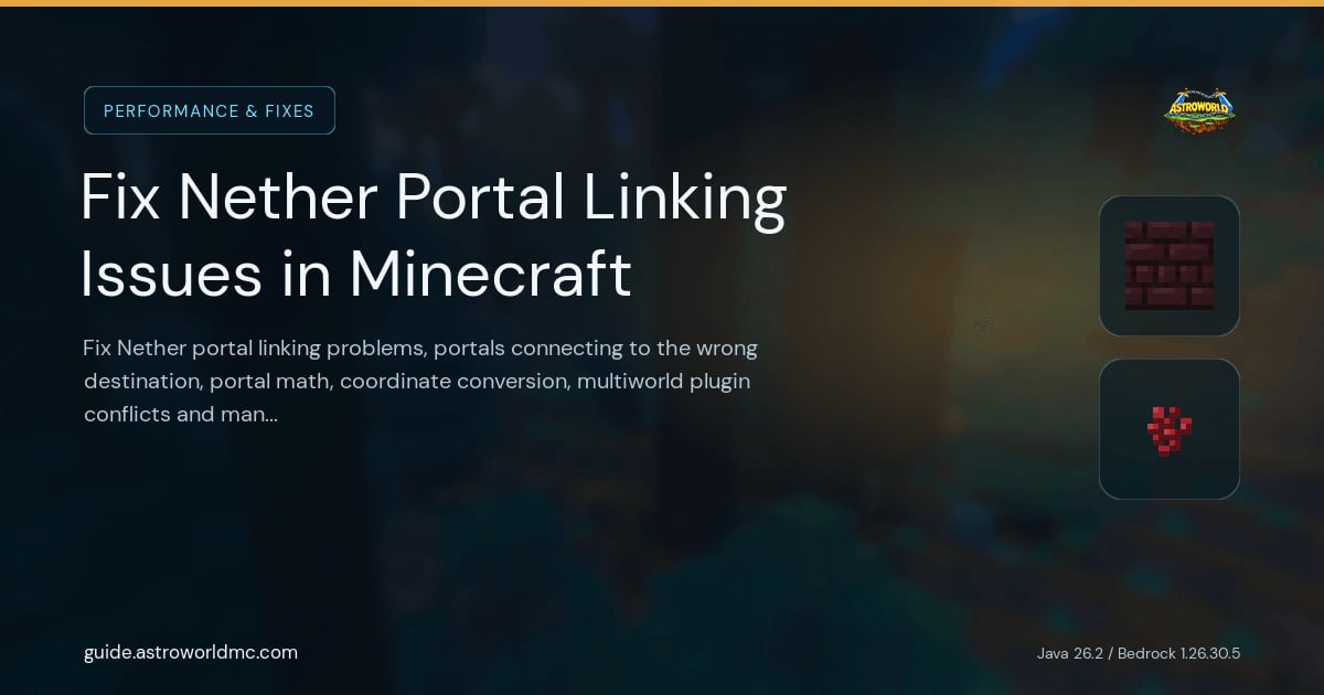 Fix Nether Portal Linking Issues in Minecraft: Fix Nether portal linking problems, portals connecting to the wrong destination, portal math, coordinate conversion, multiworld plugin conflicts and manual linking.