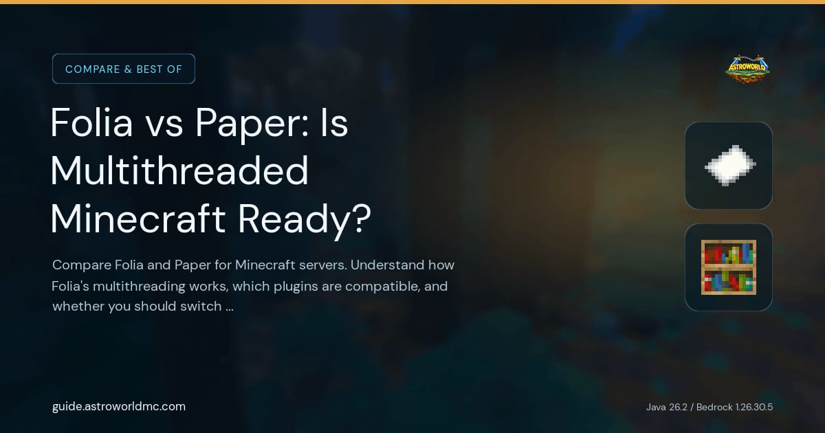 Folia vs Paper: Is Multithreaded Minecraft Ready?: Compare Folia and Paper for Minecraft servers. Understand how Folia's multithreading works, which plugins are compatible, and whether you should switch in 2026.
