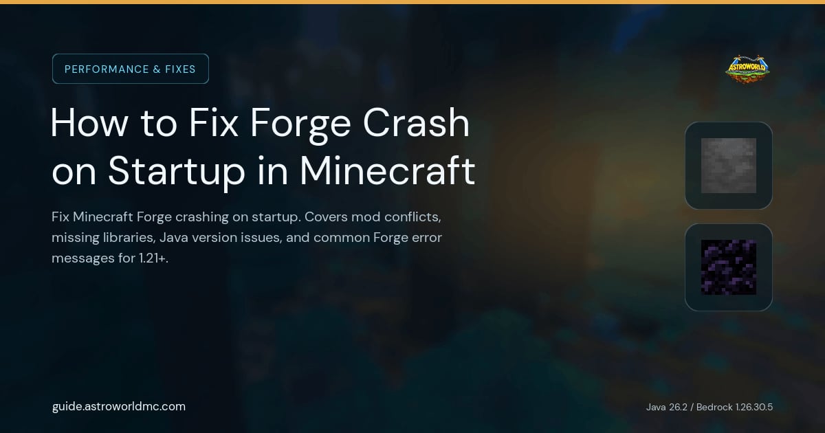 How to Fix Forge Crash on Startup in Minecraft: Fix Minecraft Forge crashing on startup. Covers mod conflicts, missing libraries, Java version issues, and common Forge error messages for 1.21+.