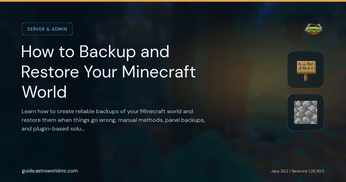 How to Backup and Restore Your Minecraft World: Learn how to create reliable backups of your Minecraft world and restore them when things go wrong, manual methods, panel backups, and plugin-based solutions.
