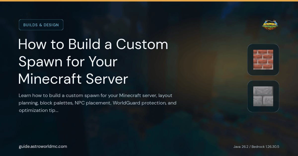 How to Build a Custom Spawn for Your Minecraft Server: Learn how to build a custom spawn for your Minecraft server, layout planning, block palettes, NPC placement, WorldGuard protection, and optimization tips for Paper 1.21+.
