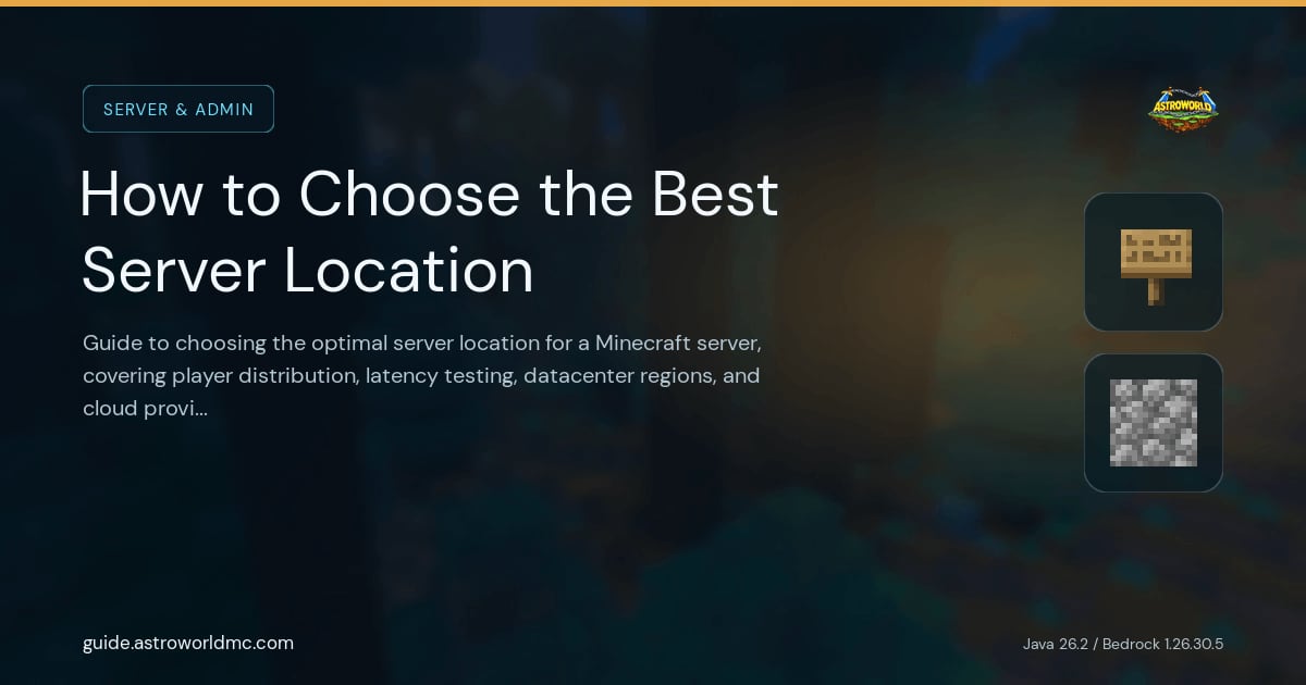 How to Choose the Best Server Location: Guide to choosing the optimal server location for a Minecraft server, covering player distribution, latency testing, datacenter regions, and cloud provider locations.