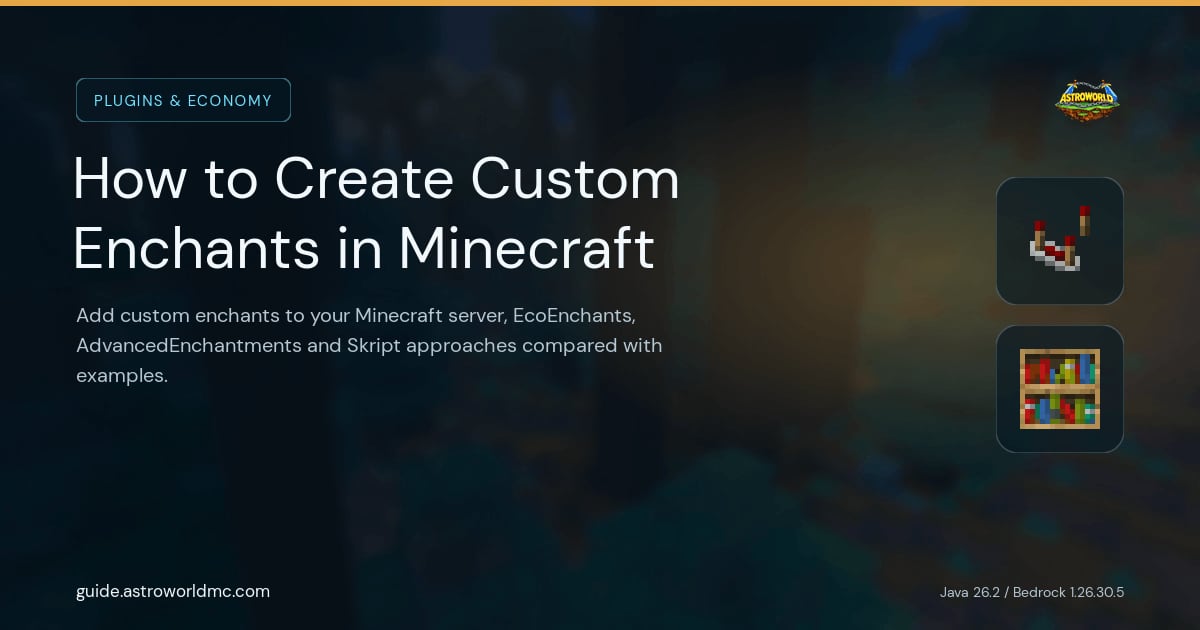 How to Create Custom Enchants in Minecraft: Add custom enchants to your Minecraft server, EcoEnchants, AdvancedEnchantments and Skript approaches compared with examples.