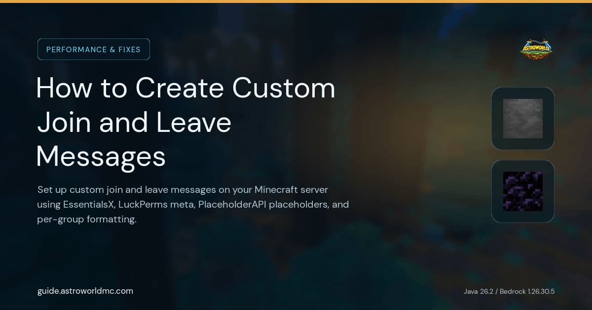 How to Create Custom Join and Leave Messages: Set up custom join and leave messages on your Minecraft server using EssentialsX, LuckPerms meta, PlaceholderAPI placeholders, and per-group formatting.