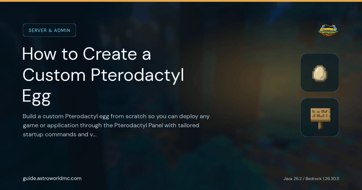 How to Create a Custom Pterodactyl Egg: Build a custom Pterodactyl egg from scratch so you can deploy any game or application through the Pterodactyl Panel with tailored startup commands and variables.