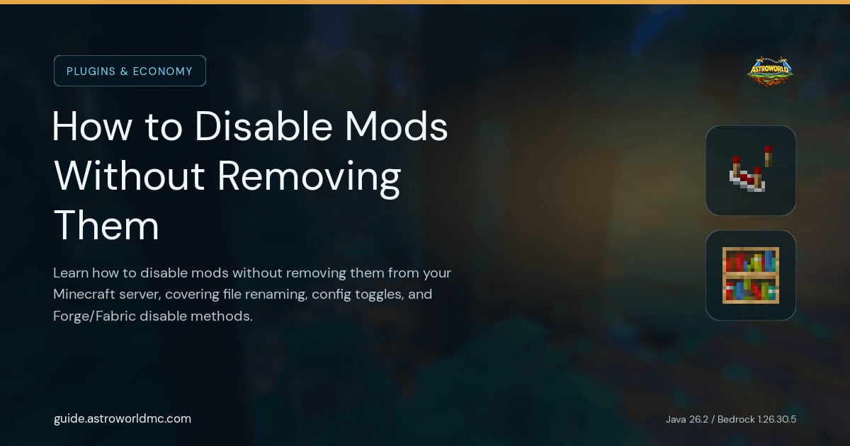 How to Disable Mods Without Removing Them: Learn how to disable mods without removing them from your Minecraft server, covering file renaming, config toggles, and Forge/Fabric disable methods.