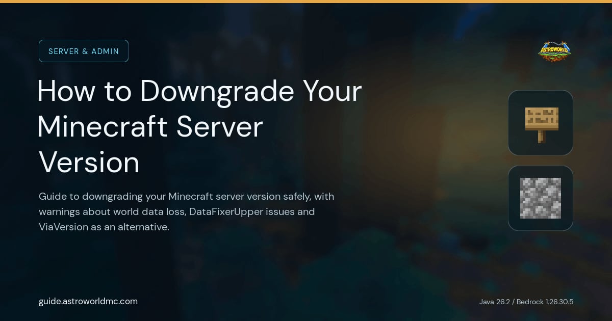 How to Downgrade Your Minecraft Server Version: Guide to downgrading your Minecraft server version safely, with warnings about world data loss, DataFixerUpper issues and ViaVersion as an alternative.
