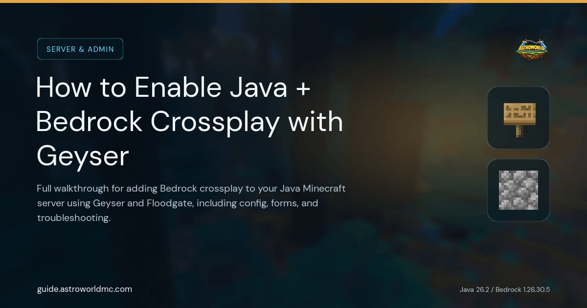 How to Enable Java + Bedrock Crossplay with Geyser: Full walkthrough for adding Bedrock crossplay to your Java Minecraft server using Geyser and Floodgate, including config, forms, and troubleshooting.