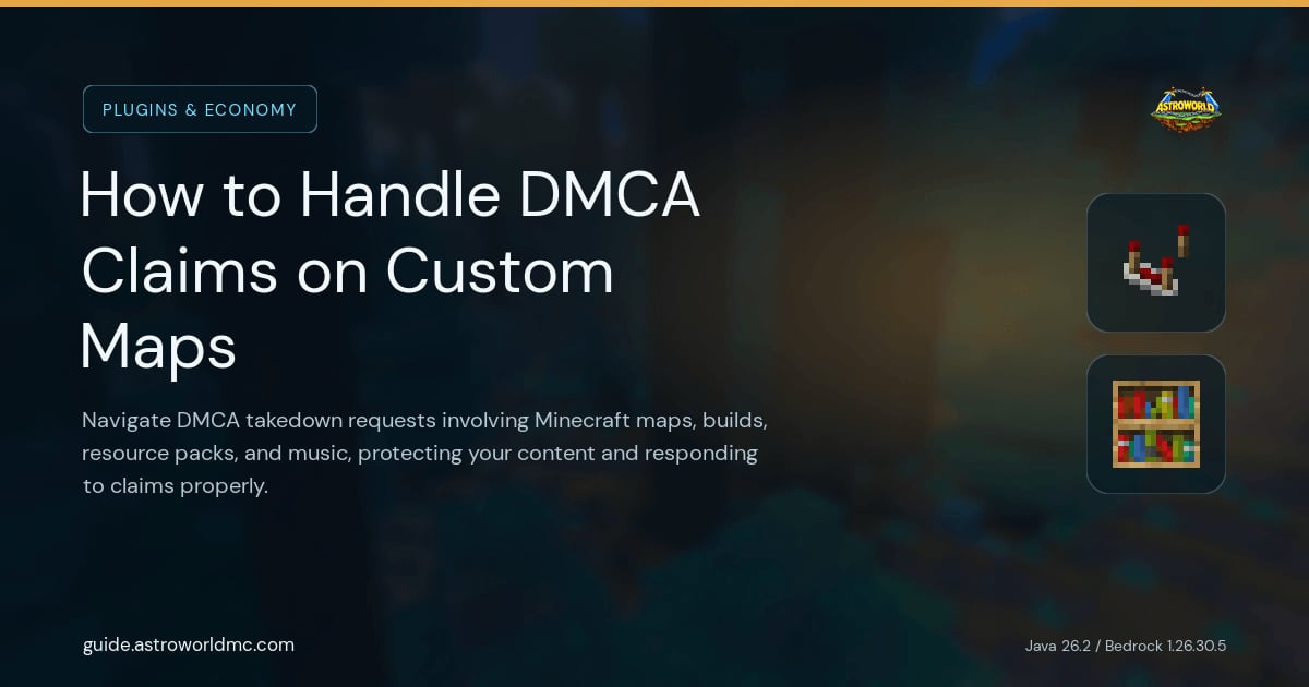 How to Handle DMCA Claims on Custom Maps: Navigate DMCA takedown requests involving Minecraft maps, builds, resource packs, and music, protecting your content and responding to claims properly.