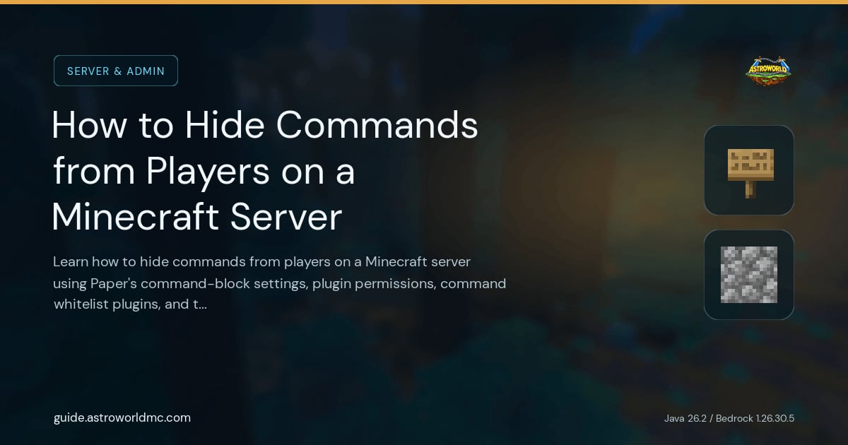 How to Hide Commands from Players on a Minecraft Server: Learn how to hide commands from players on a Minecraft server using Paper's command-block settings, plugin permissions, command whitelist plugins, and tab-complete restrictions.