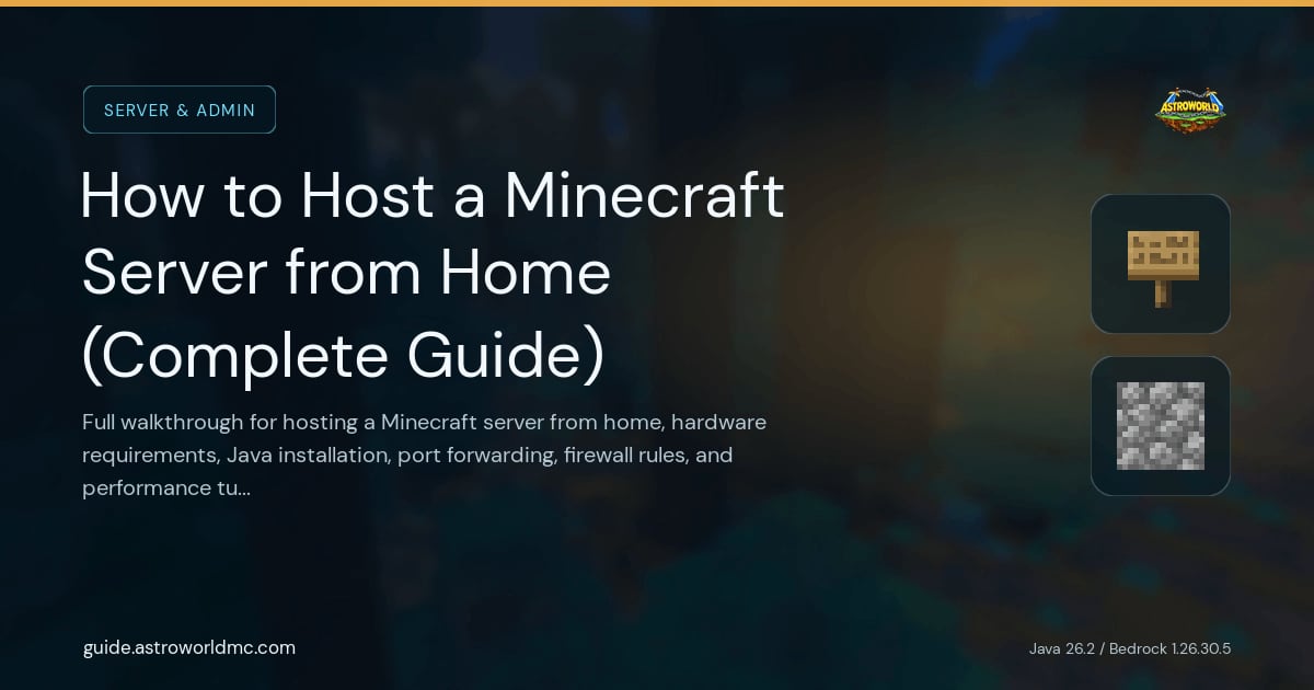 How to Host a Minecraft Server from Home (Complete Guide): Full walkthrough for hosting a Minecraft server from home, hardware requirements, Java installation, port forwarding, firewall rules, and performance tuning.