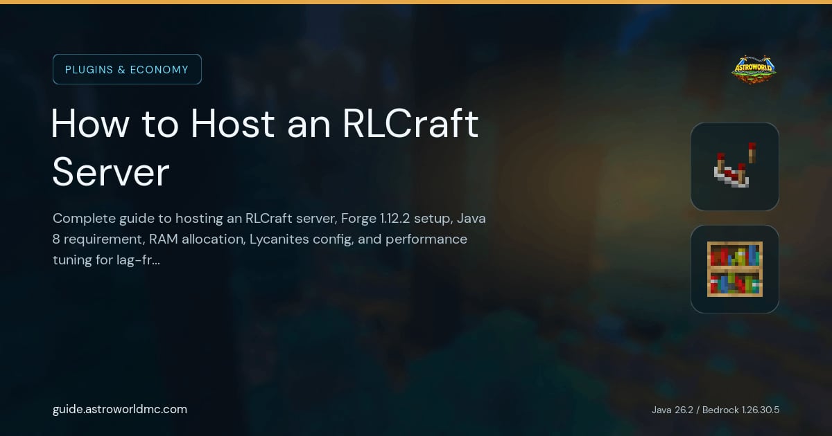 How to Host an RLCraft Server: Complete guide to hosting an RLCraft server, Forge 1.12.2 setup, Java 8 requirement, RAM allocation, Lycanites config, and performance tuning for lag-free play.