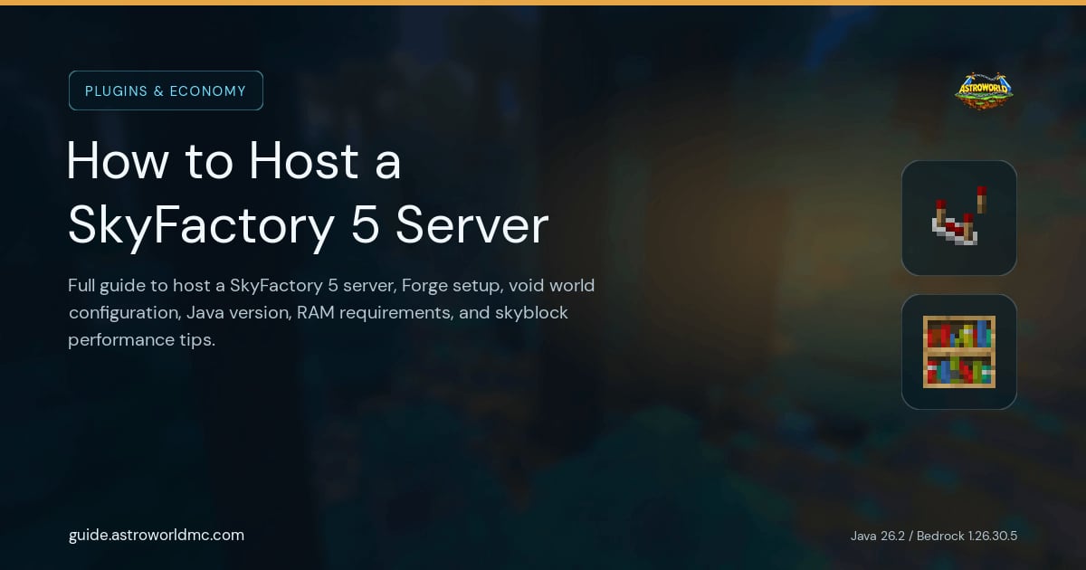 How to Host a SkyFactory 5 Server: Full guide to host a SkyFactory 5 server, Forge setup, void world configuration, Java version, RAM requirements, and skyblock performance tips.