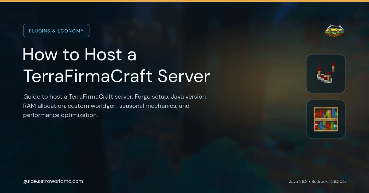 How to Host a TerraFirmaCraft Server: Guide to host a TerraFirmaCraft server, Forge setup, Java version, RAM allocation, custom worldgen, seasonal mechanics, and performance optimization.