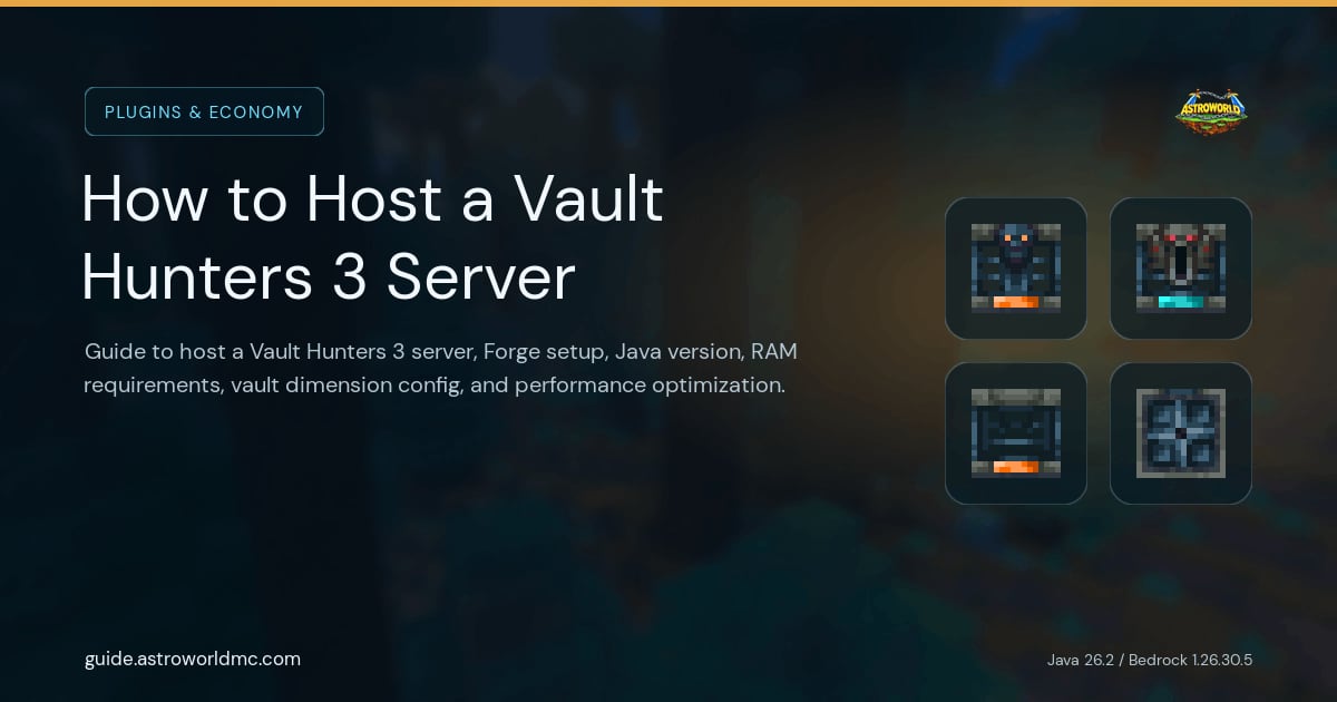How to Host a Vault Hunters 3 Server: Guide to host a Vault Hunters 3 server, Forge setup, Java version, RAM requirements, vault dimension config, and performance optimization.