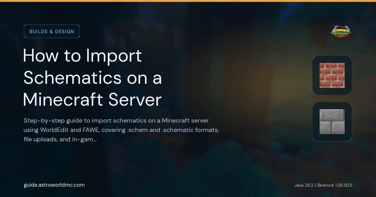 How to Import Schematics on a Minecraft Server: Step-by-step guide to import schematics on a Minecraft server using WorldEdit and FAWE, covering .schem and .schematic formats, file uploads, and in-game pasting.