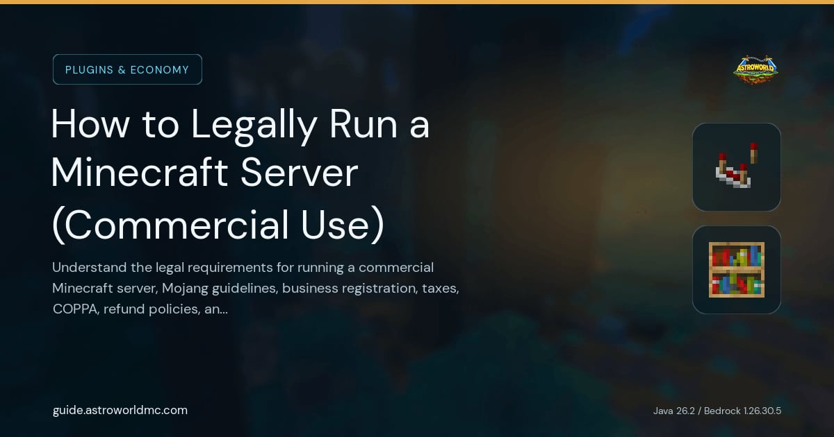 How to Legally Run a Minecraft Server (Commercial Use): Understand the legal requirements for running a commercial Minecraft server, Mojang guidelines, business registration, taxes, COPPA, refund policies, and terms of service.