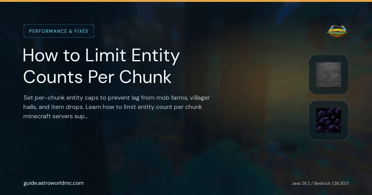 How to Limit Entity Counts Per Chunk: Set per-chunk entity caps to prevent lag from mob farms, villager halls, and item drops. Learn how to limit entity count per chunk minecraft servers support.