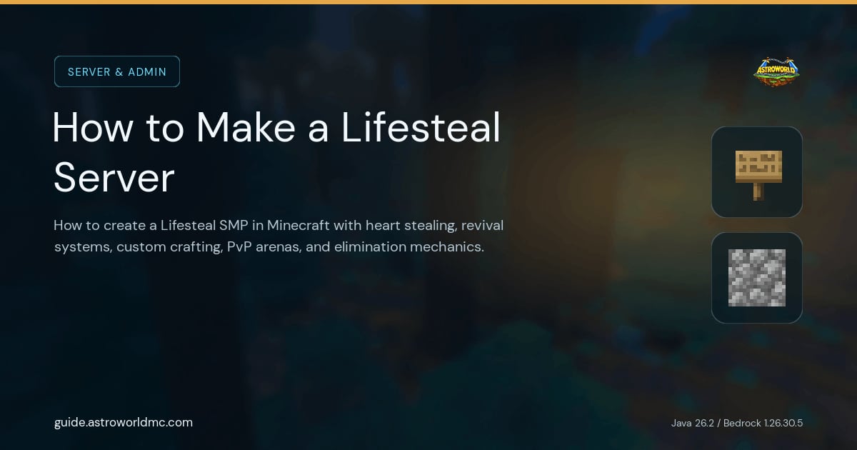 How to Make a Lifesteal Server: How to create a Lifesteal SMP in Minecraft with heart stealing, revival systems, custom crafting, PvP arenas, and elimination mechanics.