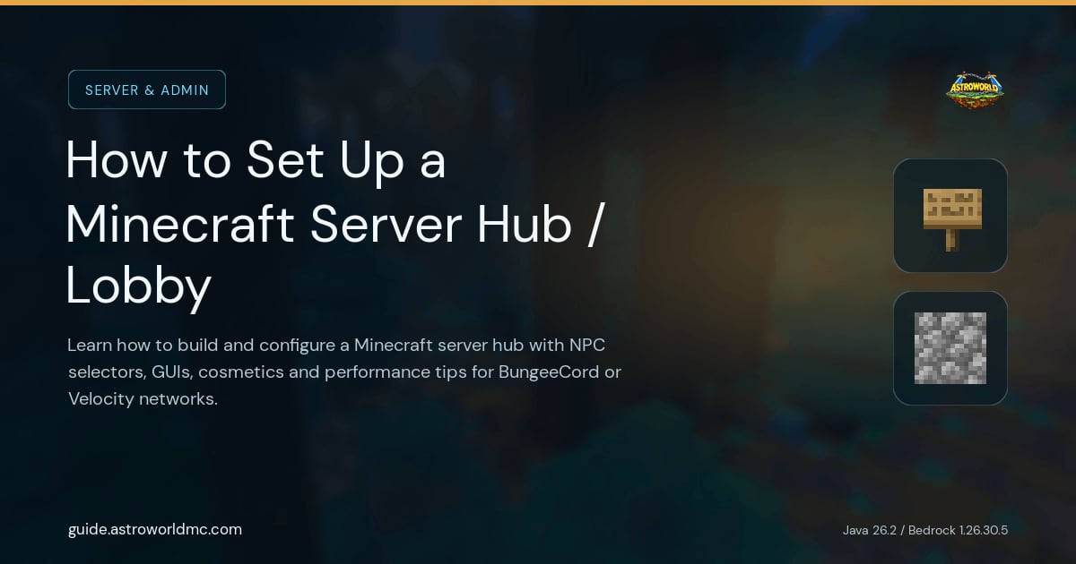How to Set Up a Minecraft Server Hub / Lobby: Learn how to build and configure a Minecraft server hub with NPC selectors, GUIs, cosmetics and performance tips for BungeeCord or Velocity networks.