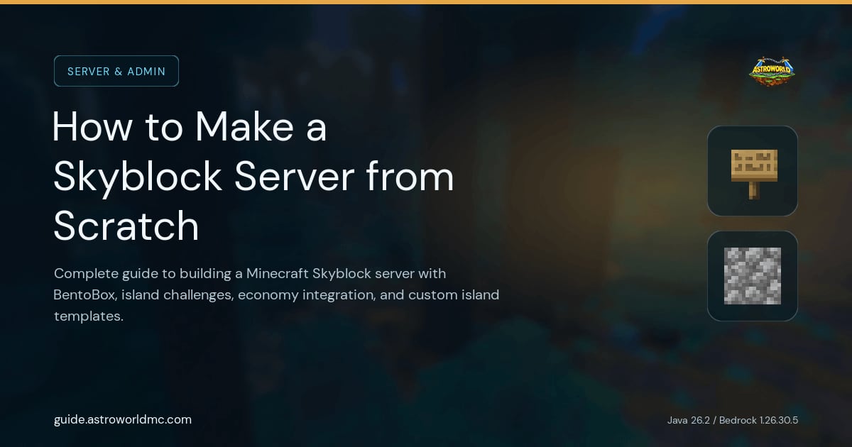 How to Make a Skyblock Server from Scratch: Complete guide to building a Minecraft Skyblock server with BentoBox, island challenges, economy integration, and custom island templates.