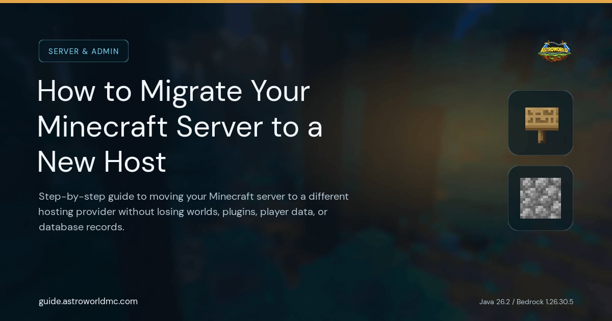 How to Migrate Your Minecraft Server to a New Host: Step-by-step guide to moving your Minecraft server to a different hosting provider without losing worlds, plugins, player data, or database records.