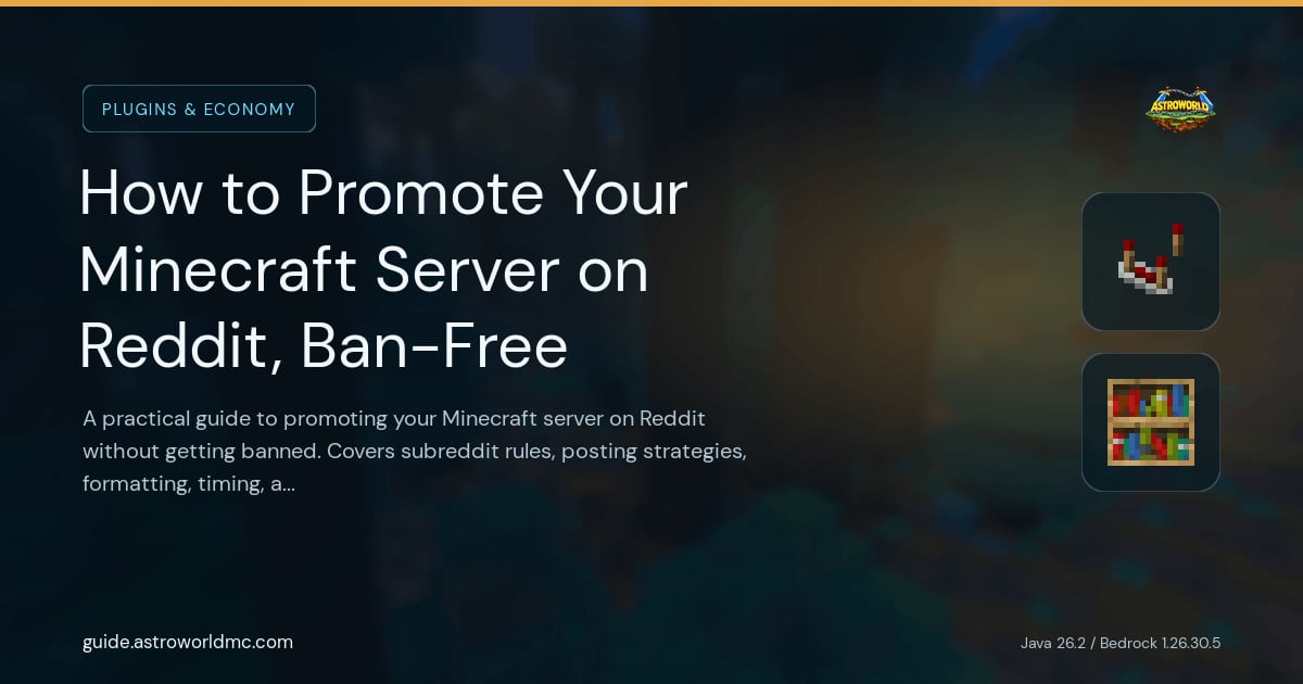 How to Promote Your Minecraft Server on Reddit, Ban-Free: A practical guide to promoting your Minecraft server on Reddit without getting banned. Covers subreddit rules, posting strategies, formatting, timing, and community engagement.