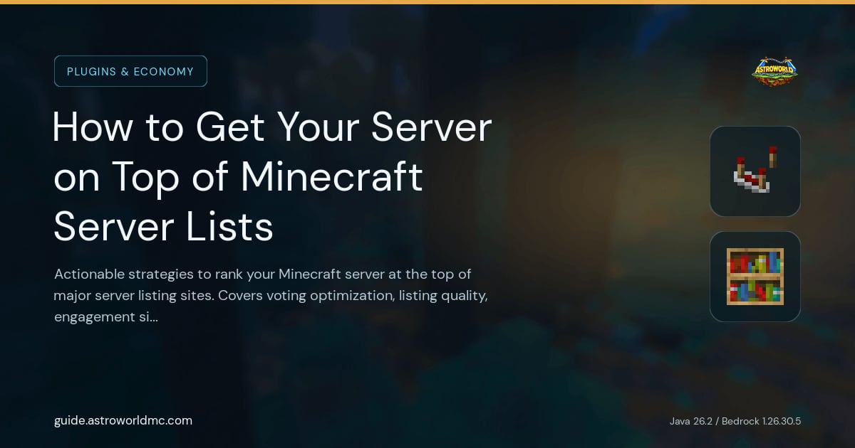 How to Get Your Server on Top of Minecraft Server Lists: Actionable strategies to rank your Minecraft server at the top of major server listing sites. Covers voting optimization, listing quality, engagement signals, and long-term ranking.
