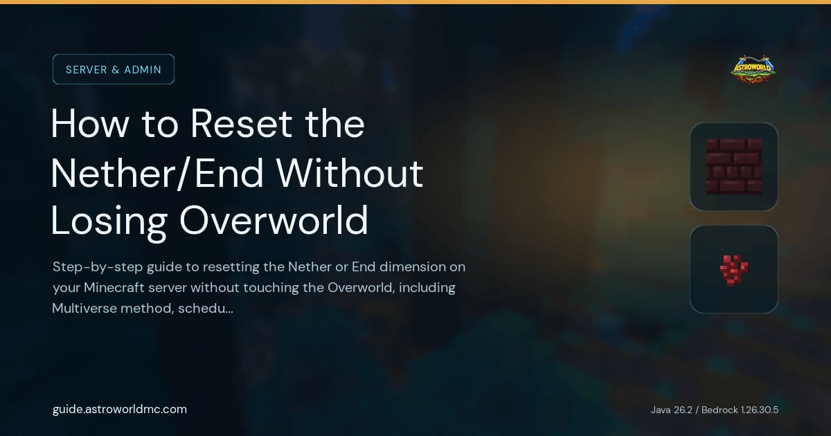 How to Reset the Nether/End Without Losing Overworld: Step-by-step guide to resetting the Nether or End dimension on your Minecraft server without touching the Overworld, including Multiverse method, scheduling resets, and player communication.
