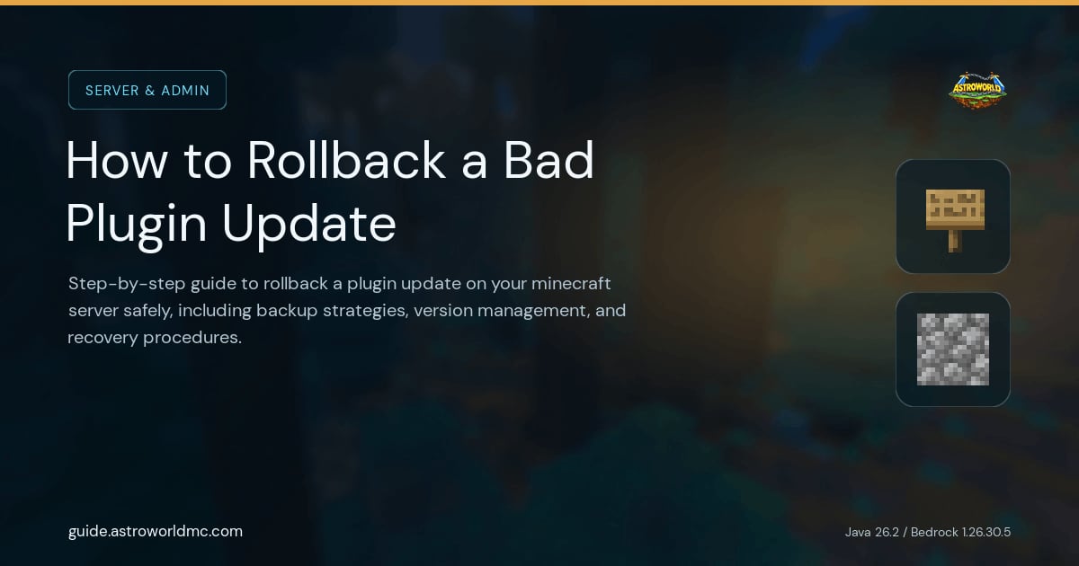 How to Rollback a Bad Plugin Update: Step-by-step guide to rollback a plugin update on your minecraft server safely, including backup strategies, version management, and recovery procedures.