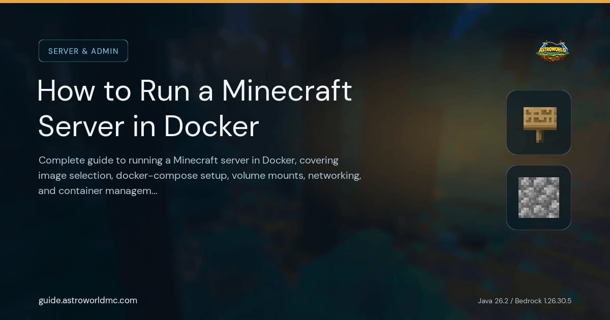 How to Run a Minecraft Server in Docker: Complete guide to running a Minecraft server in Docker, covering image selection, docker-compose setup, volume mounts, networking, and container management.