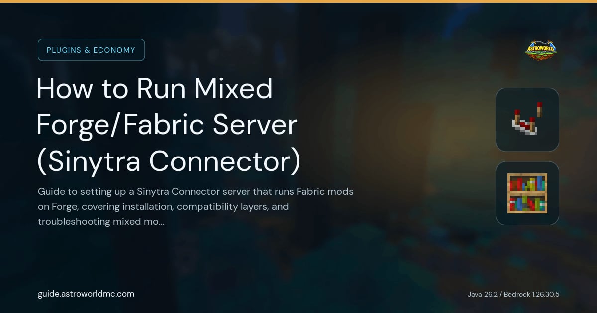 How to Run Mixed Forge/Fabric Server (Sinytra Connector): Guide to setting up a Sinytra Connector server that runs Fabric mods on Forge, covering installation, compatibility layers, and troubleshooting mixed mod setups.