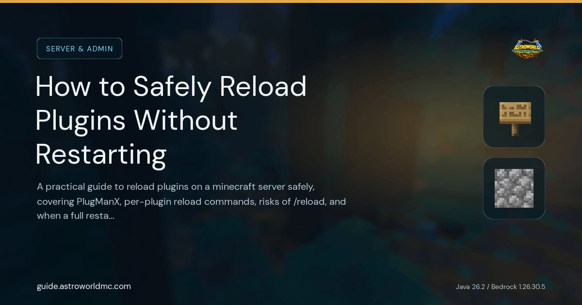 How to Safely Reload Plugins Without Restarting: A practical guide to reload plugins on a minecraft server safely, covering PlugManX, per-plugin reload commands, risks of /reload, and when a full restart is the only option.