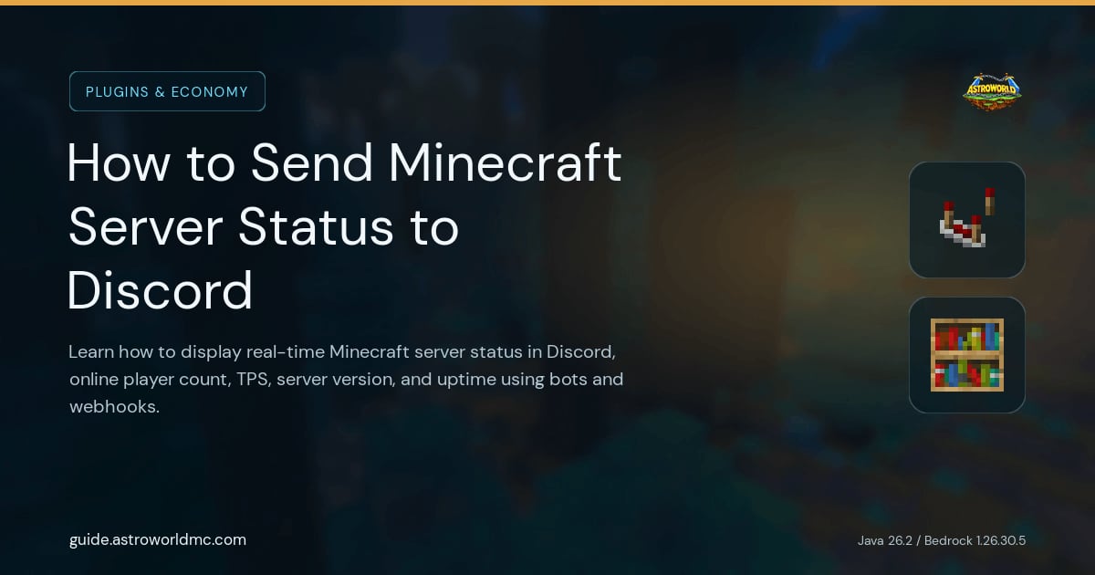 How to Send Minecraft Server Status to Discord: Learn how to display real-time Minecraft server status in Discord, online player count, TPS, server version, and uptime using bots and webhooks.