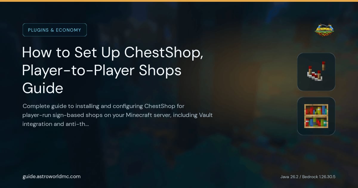 How to Set Up ChestShop, Player-to-Player Shops Guide: Complete guide to installing and configuring ChestShop for player-run sign-based shops on your Minecraft server, including Vault integration and anti-theft protection.