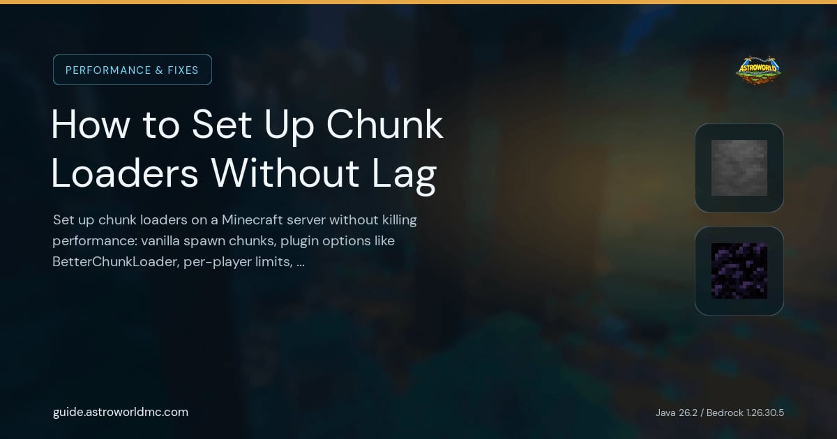 How to Set Up Chunk Loaders Without Lag: Set up chunk loaders on a Minecraft server without killing performance: vanilla spawn chunks, plugin options like BetterChunkLoader, per-player limits, online-only loading, and Paper chunk config.