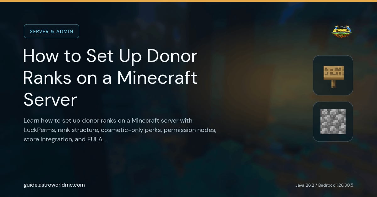 How to Set Up Donor Ranks on a Minecraft Server: Learn how to set up donor ranks on a Minecraft server with LuckPerms, rank structure, cosmetic-only perks, permission nodes, store integration, and EULA compliance.