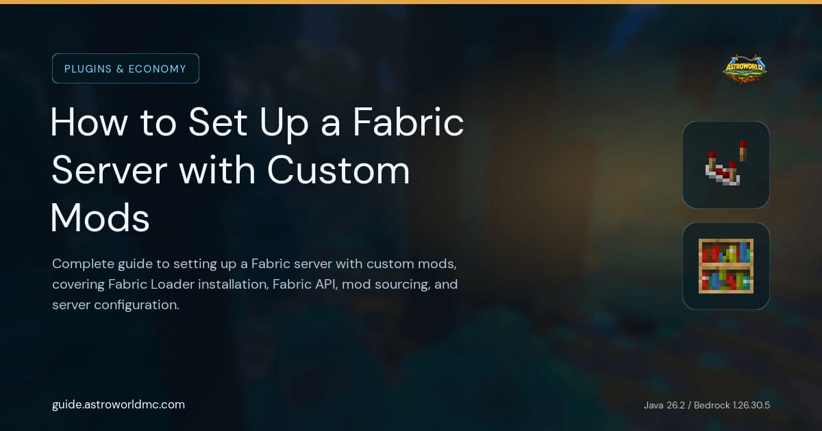 How to Set Up a Fabric Server with Custom Mods: Complete guide to setting up a Fabric server with custom mods, covering Fabric Loader installation, Fabric API, mod sourcing, and server configuration.