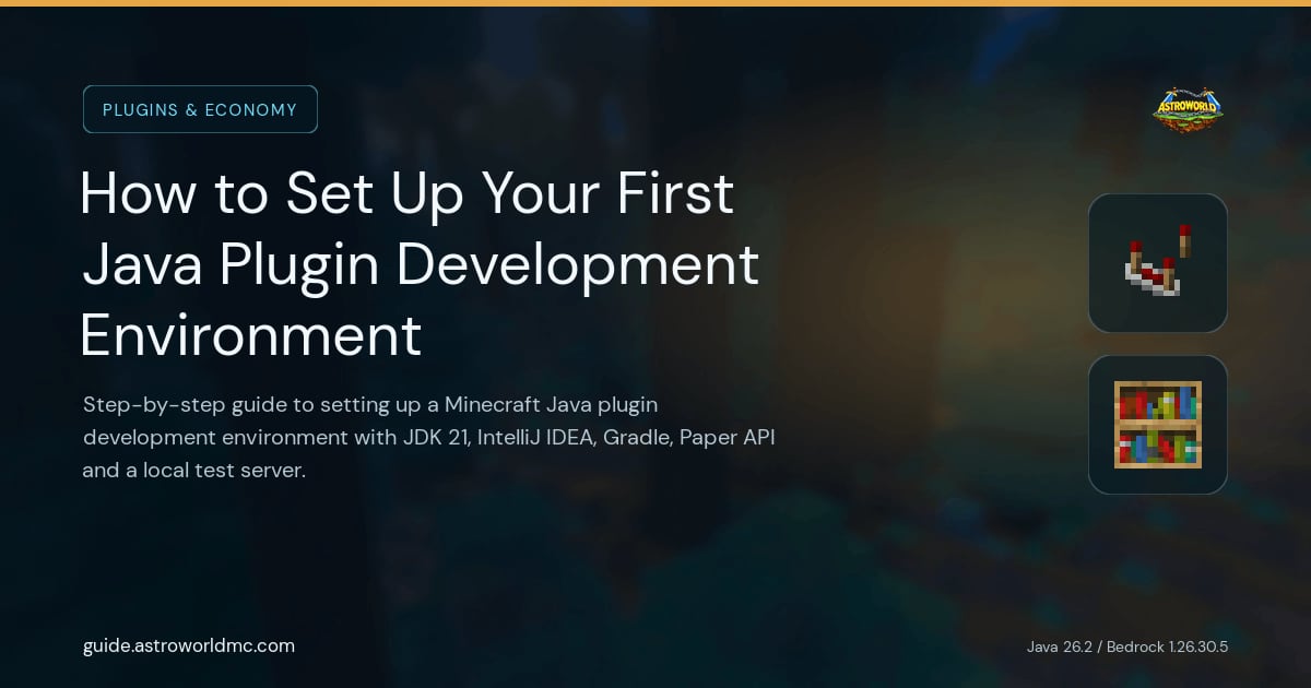 How to Set Up Your First Java Plugin Development Environment: Step-by-step guide to setting up a Minecraft Java plugin development environment with JDK 21, IntelliJ IDEA, Gradle, Paper API and a local test server.