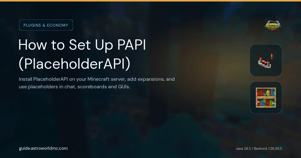 How to Set Up PAPI (PlaceholderAPI): Install PlaceholderAPI on your Minecraft server, add expansions, and use placeholders in chat, scoreboards and GUIs.