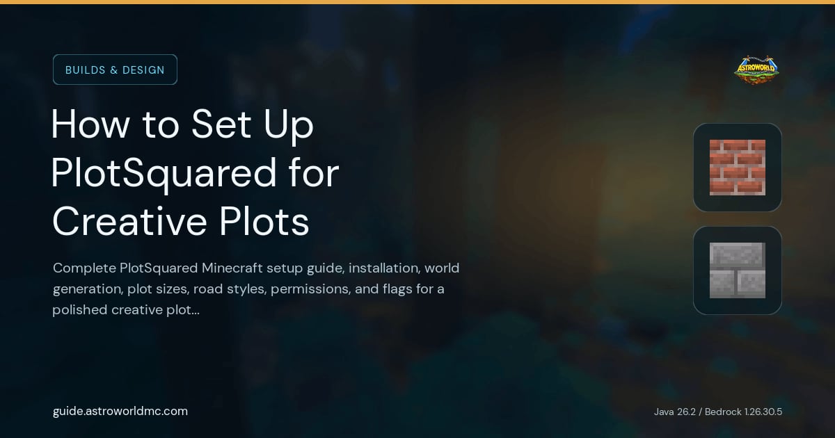 How to Set Up PlotSquared for Creative Plots: Complete PlotSquared Minecraft setup guide, installation, world generation, plot sizes, road styles, permissions, and flags for a polished creative plot server on Paper 1.21+.