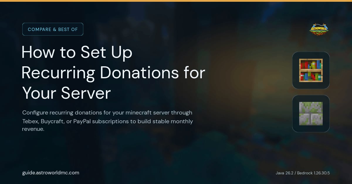 How to Set Up Recurring Donations for Your Server: Configure recurring donations for your minecraft server through Tebex, Buycraft, or PayPal subscriptions to build stable monthly revenue.